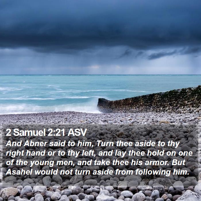 2 Samuel 2:21 ASV Bible Study