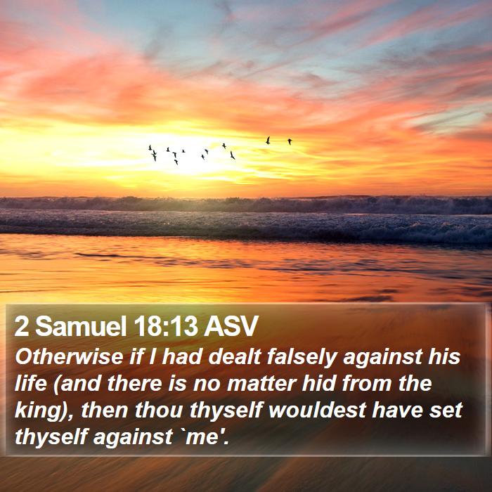 2 Samuel 18:13 ASV Bible Study