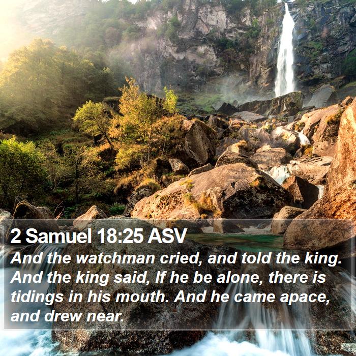 2 Samuel 18:25 ASV Bible Study