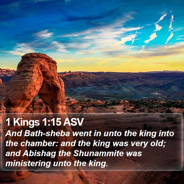 1 Kings 1:15 ASV Bible Study