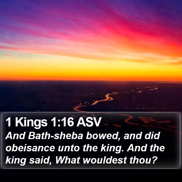 1 Kings 1:16 ASV Bible Study