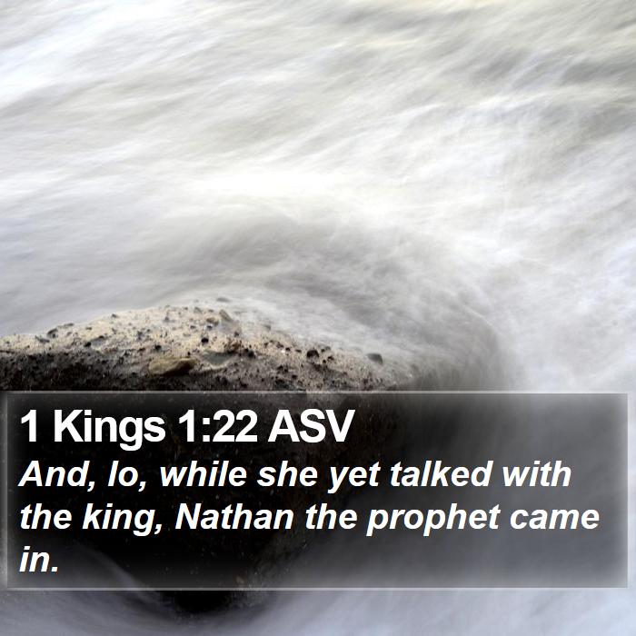 1 Kings 1:22 ASV Bible Study