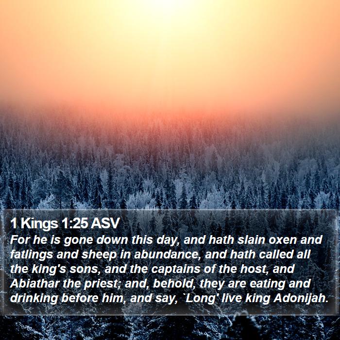 1 Kings 1:25 ASV Bible Study