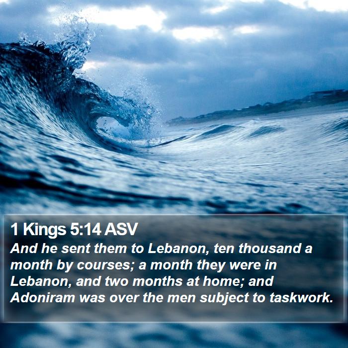 1 Kings 5:14 ASV Bible Study