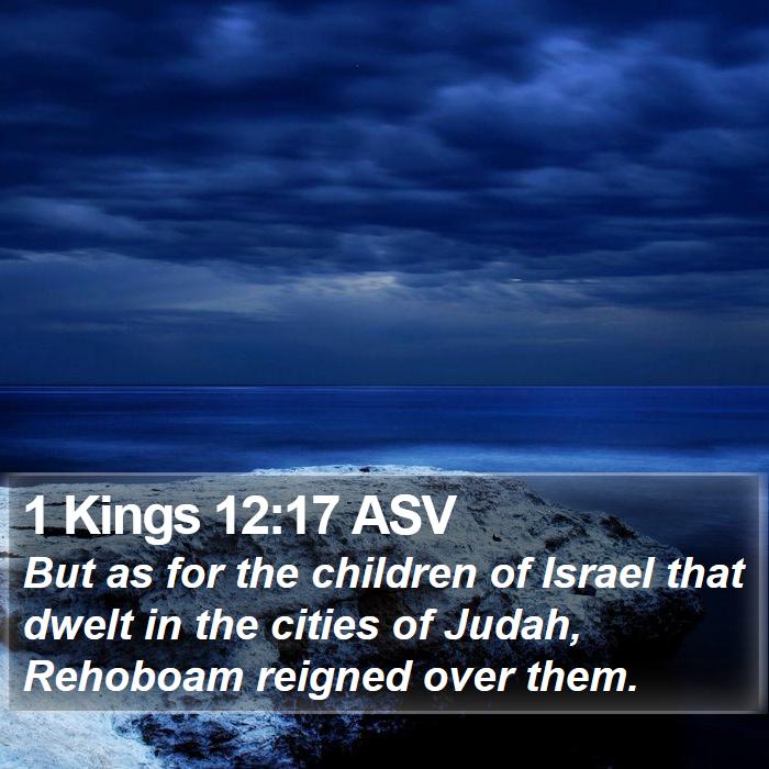 1 Kings 12:17 ASV Bible Study