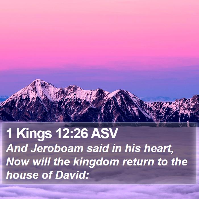 1 Kings 12:26 ASV Bible Study