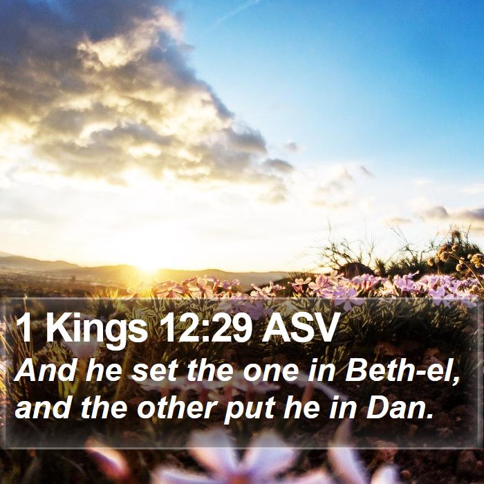 1 Kings 12:29 ASV Bible Study