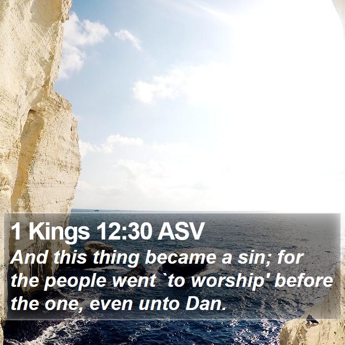 1 Kings 12:30 ASV Bible Study