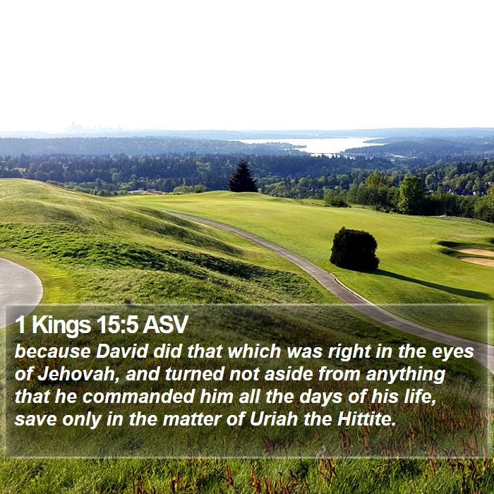 1 Kings 15:5 ASV Bible Study