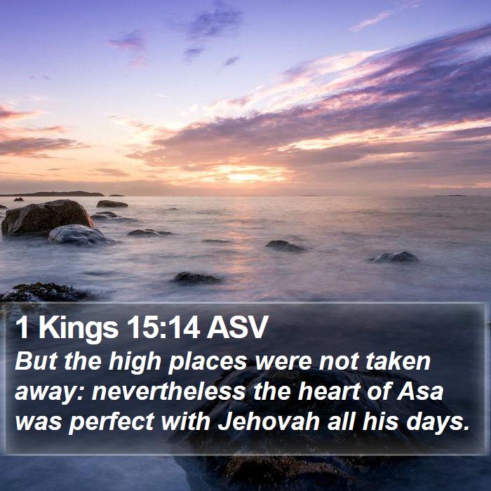 1 Kings 15:14 ASV Bible Study