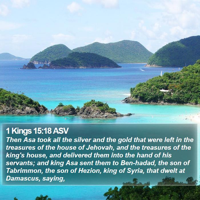 1 Kings 15:18 ASV Bible Study