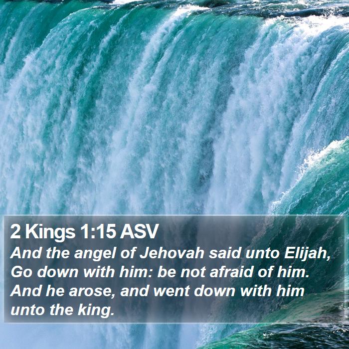 2 Kings 1:15 ASV Bible Study