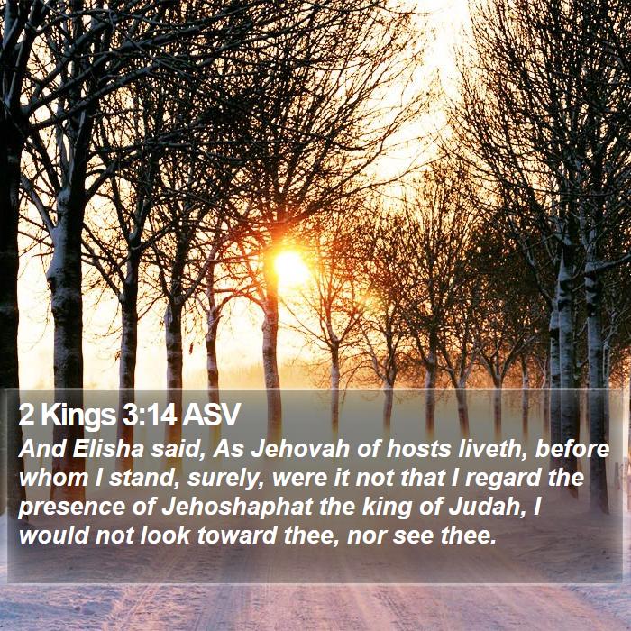 2 Kings 3:14 ASV Bible Study