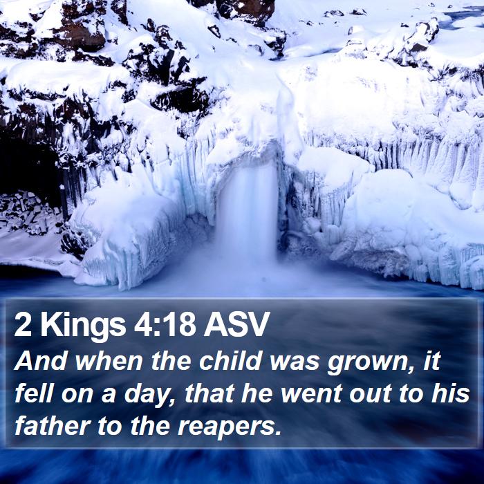 2 Kings 4:18 ASV Bible Study