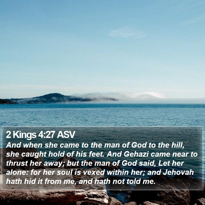 2 Kings 4:27 ASV Bible Study