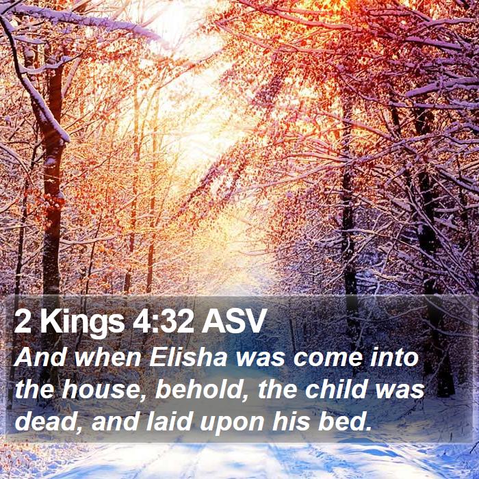 2 Kings 4:32 ASV Bible Study