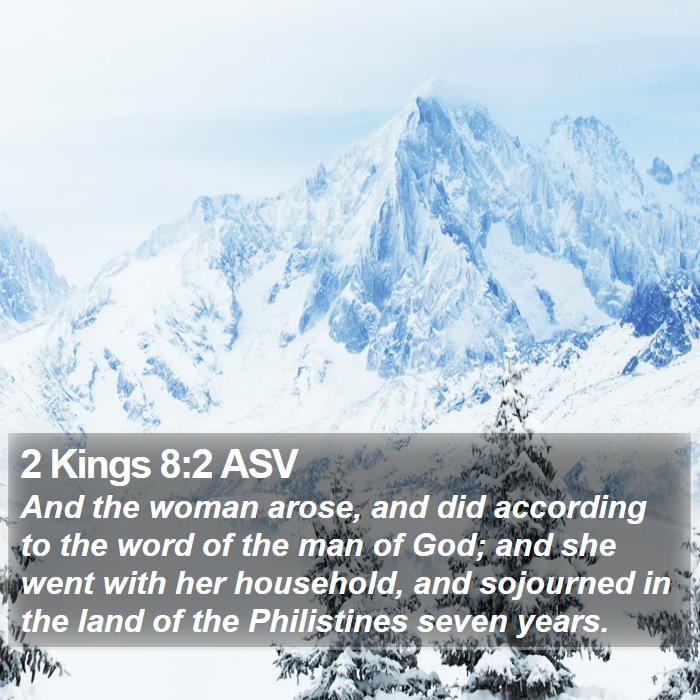 2 Kings 8:2 ASV Bible Study