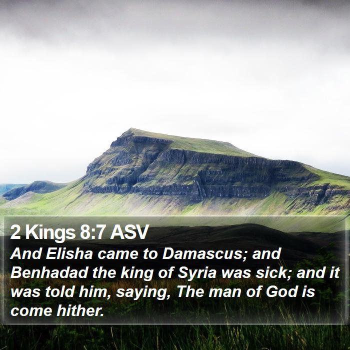 2 Kings 8:7 ASV Bible Study