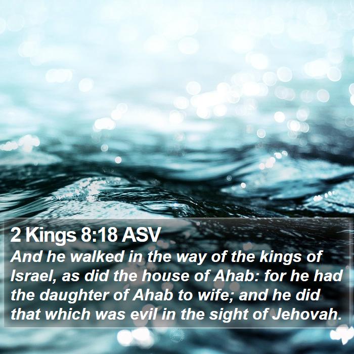 2 Kings 8:18 ASV Bible Study