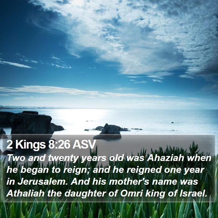 2 Kings 8:26 ASV Bible Study