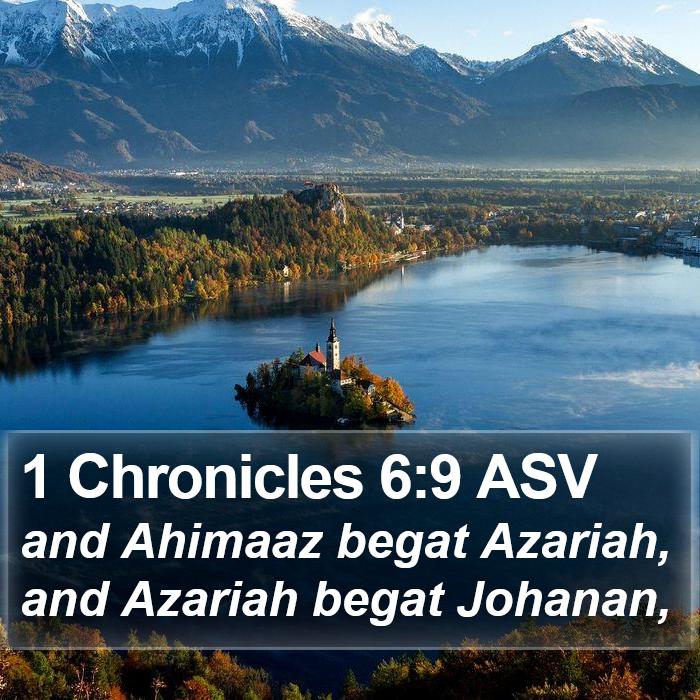 1 Chronicles 6:9 ASV Bible Study