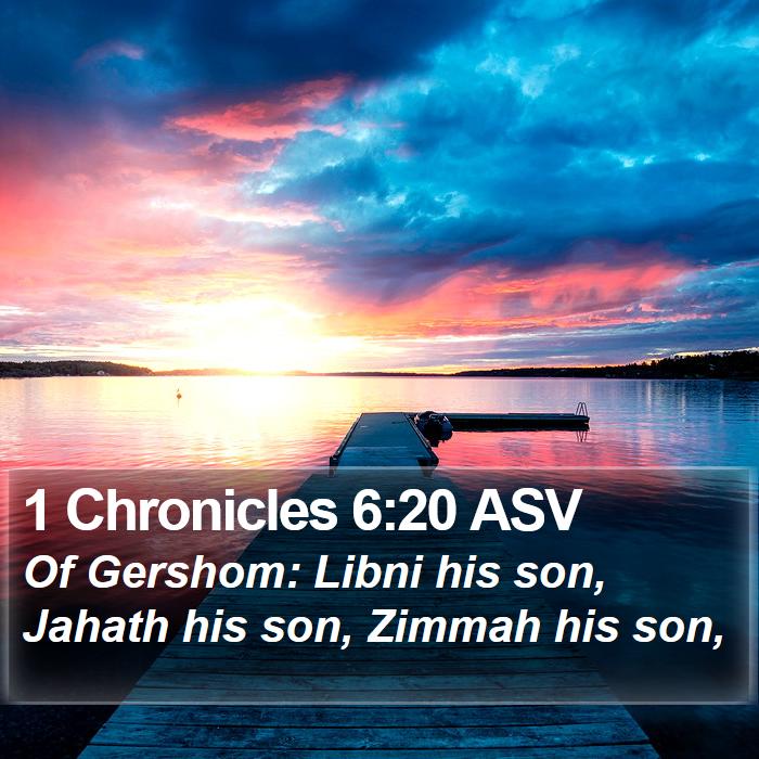 1 Chronicles 6:20 ASV Bible Study