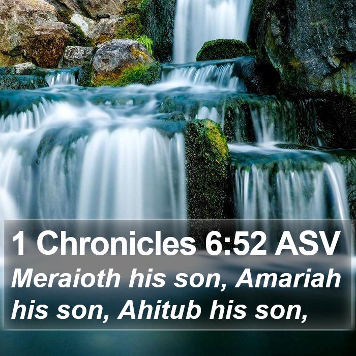 1 Chronicles 6:52 ASV Bible Study