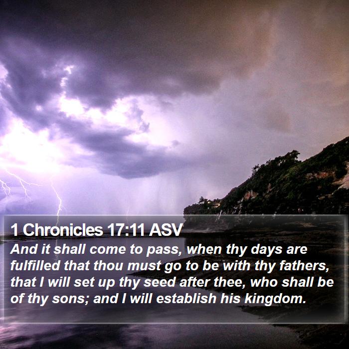 1 Chronicles 17:11 ASV Bible Study