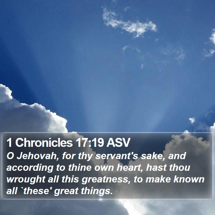 1 Chronicles 17:19 ASV Bible Study