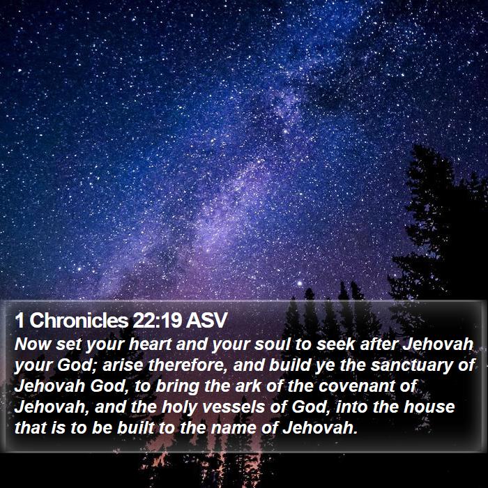 1 Chronicles 22:19 ASV Bible Study