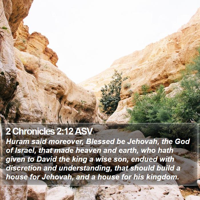 2 Chronicles 2:12 ASV Bible Study