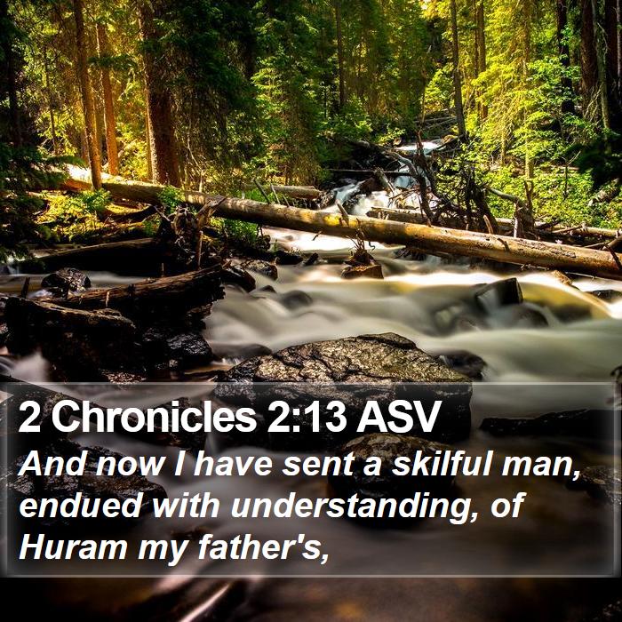 2 Chronicles 2:13 ASV Bible Study