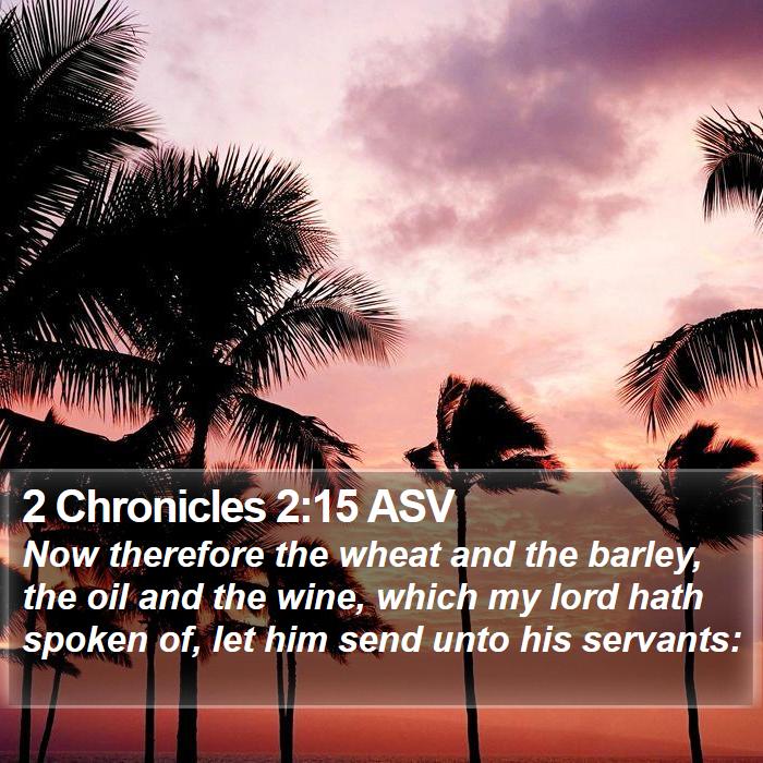 2 Chronicles 2:15 ASV Bible Study