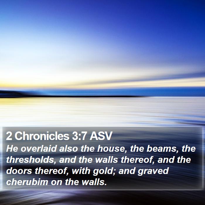 2 Chronicles 3:7 ASV Bible Study