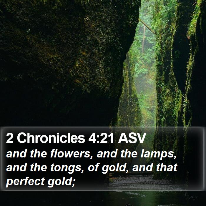 2 Chronicles 4:21 ASV Bible Study