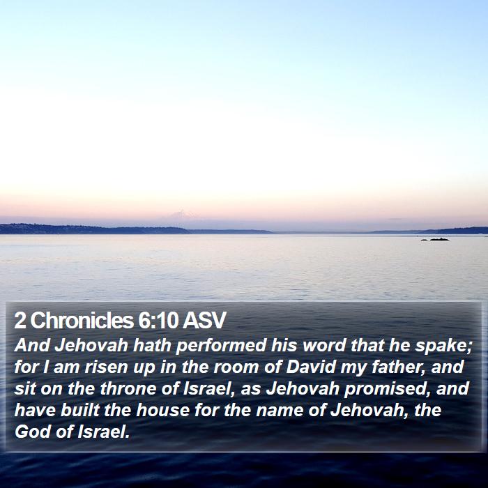 2 Chronicles 6:10 ASV Bible Study