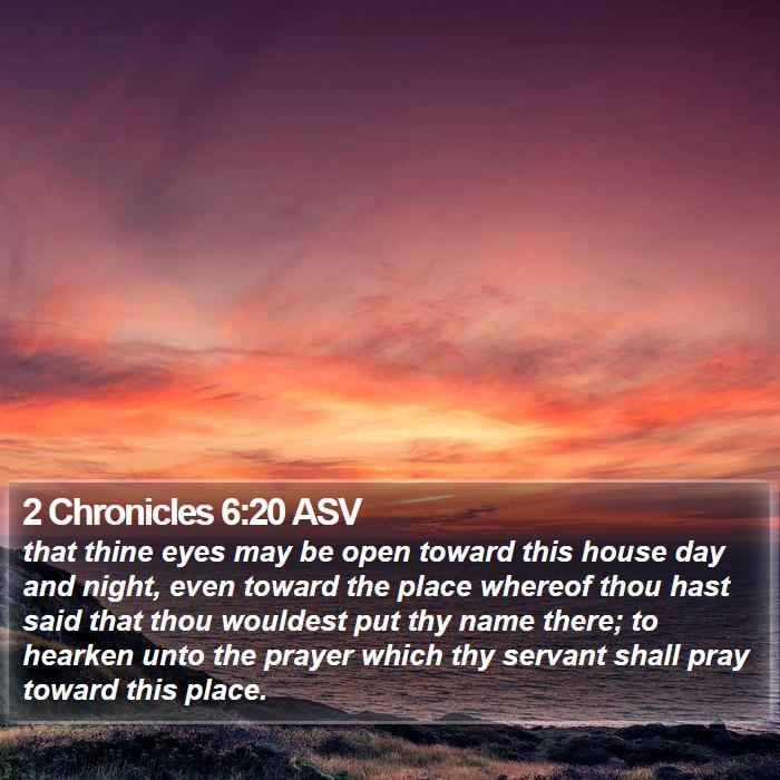 2 Chronicles 6:20 ASV Bible Study