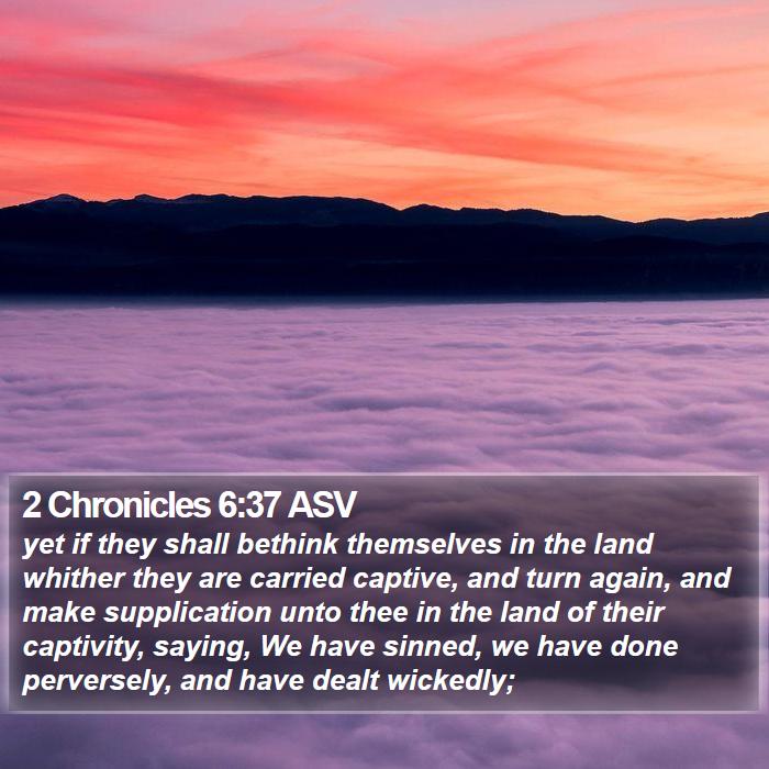 2 Chronicles 6:37 ASV Bible Study