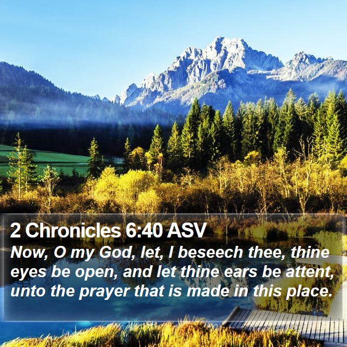 2 Chronicles 6:40 ASV Bible Study