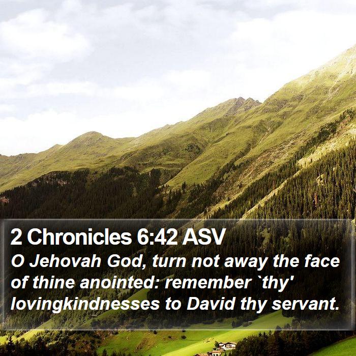 2 Chronicles 6:42 ASV Bible Study