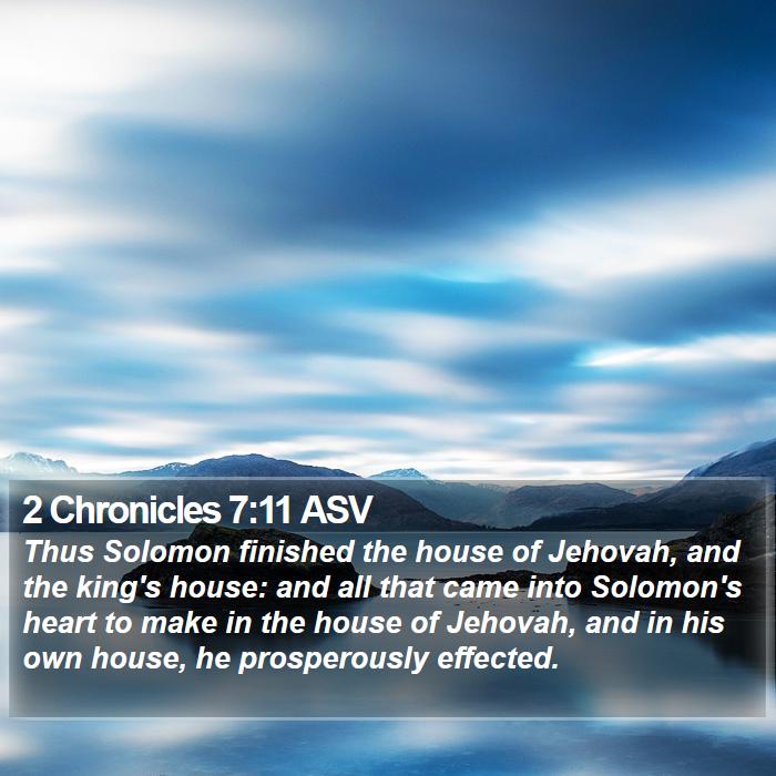 2 Chronicles 7:11 ASV Bible Study