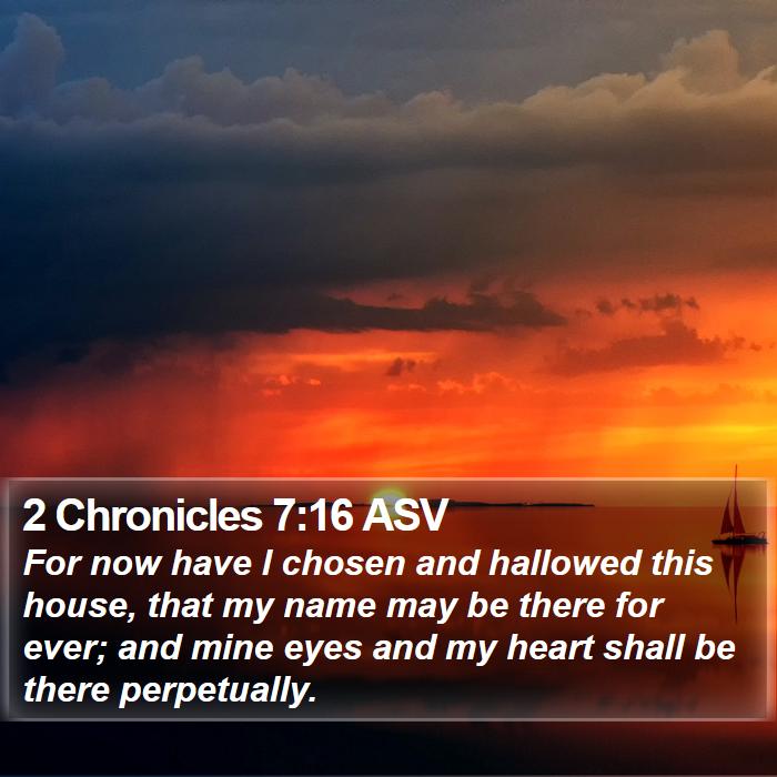 2 Chronicles 7:16 ASV Bible Study