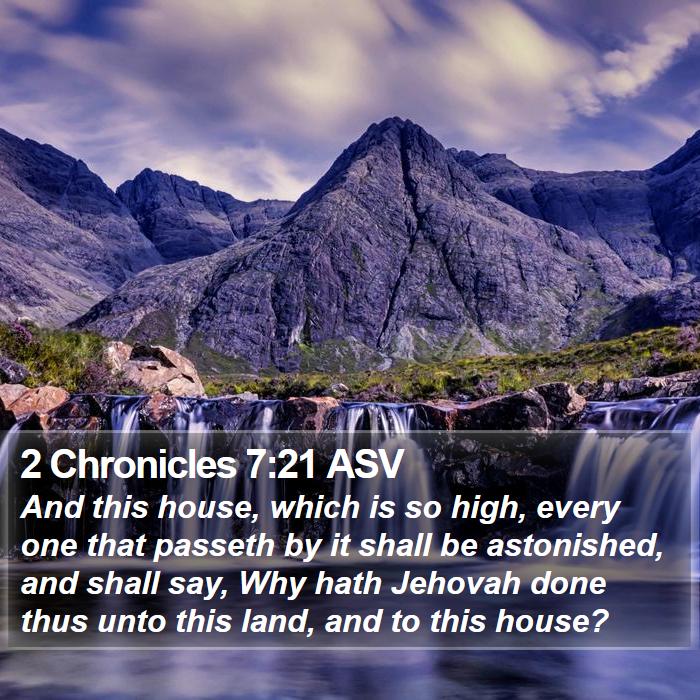 2 Chronicles 7:21 ASV Bible Study