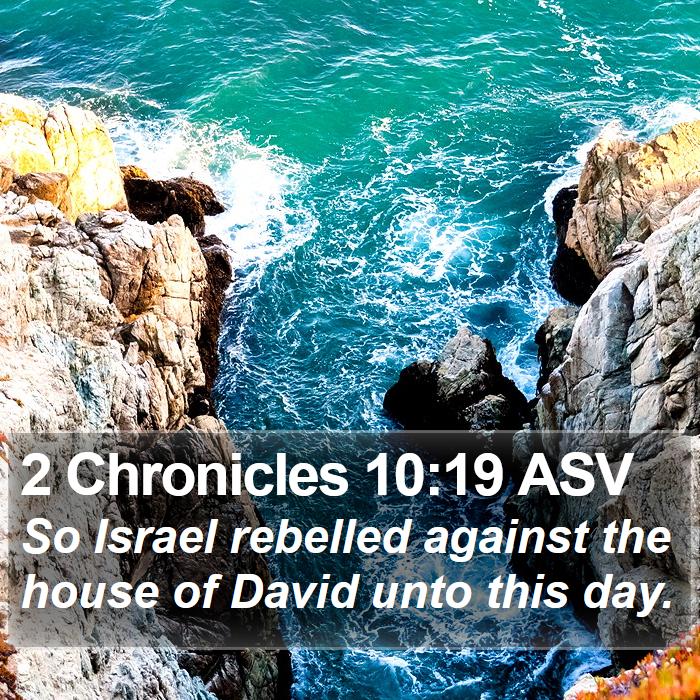 2 Chronicles 10:19 ASV Bible Study