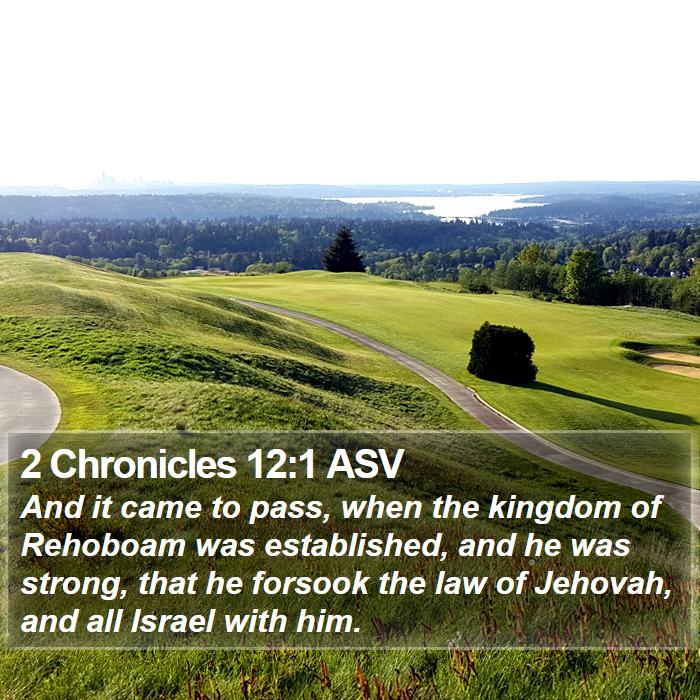 2 Chronicles 12:1 ASV Bible Study