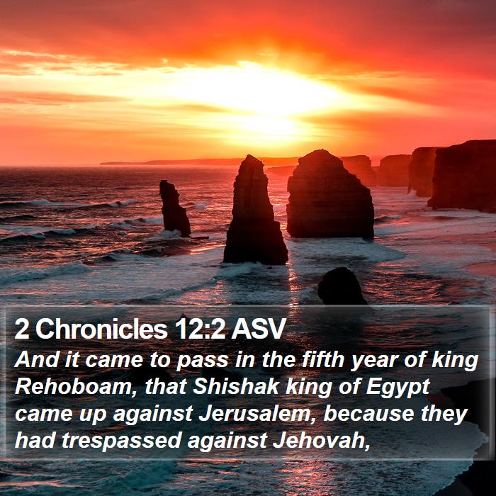 2 Chronicles 12:2 ASV Bible Study