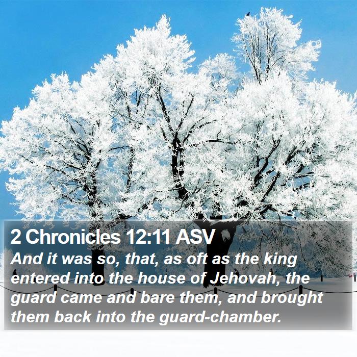 2 Chronicles 12:11 ASV Bible Study