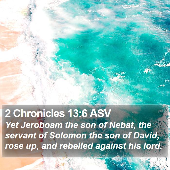 2 Chronicles 13:6 ASV Bible Study