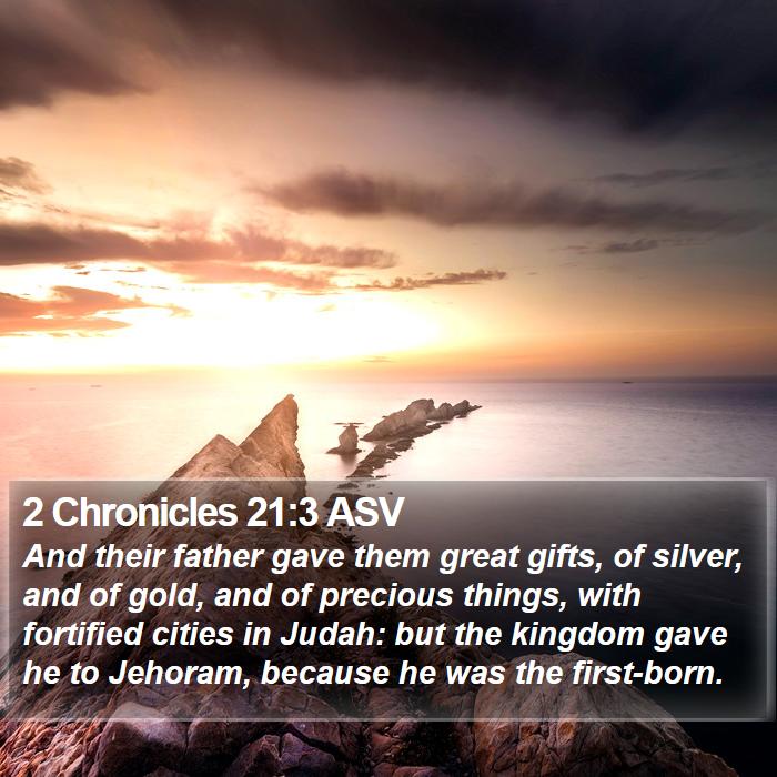 2 Chronicles 21:3 ASV Bible Study