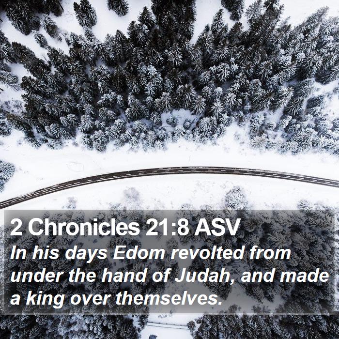 2 Chronicles 21:8 ASV Bible Study